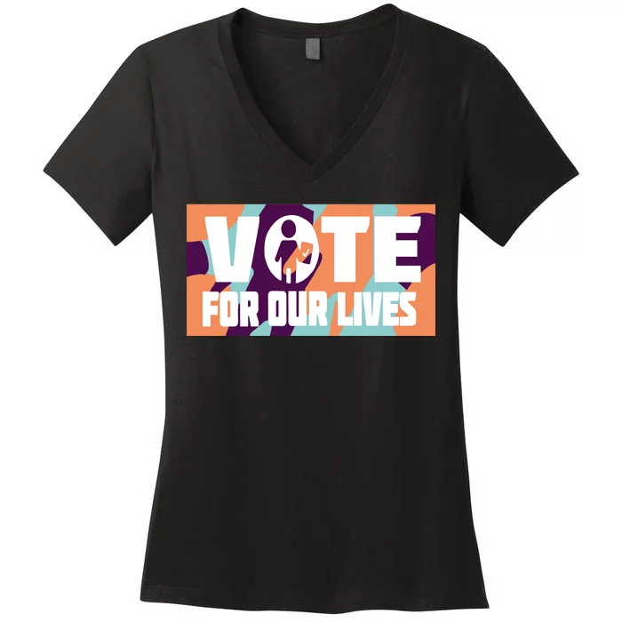 Vote For Our Lives Women's V-Neck T-Shirt