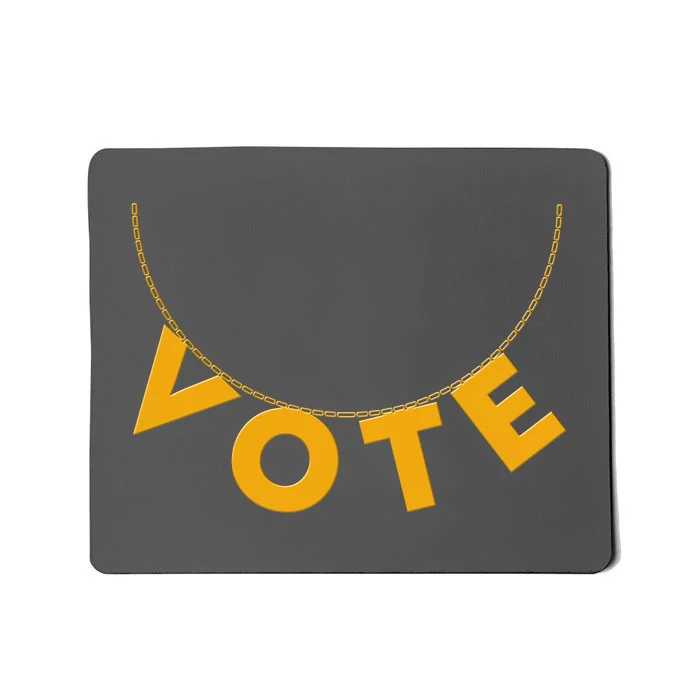 VOTE Gold Chain Necklace 2020 Election Mousepad