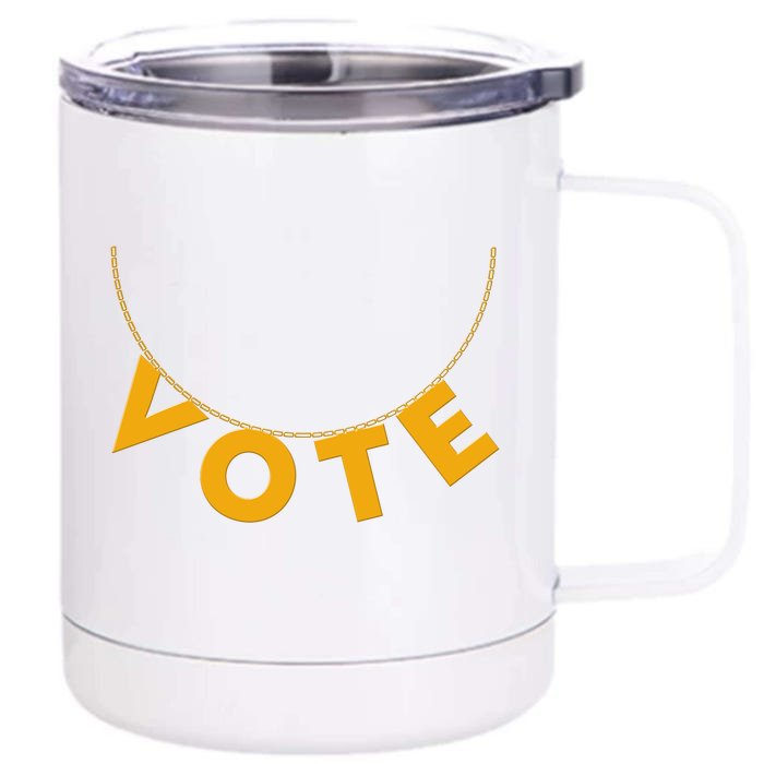 VOTE Gold Chain Necklace 2020 Election Front & Back 12oz Stainless Steel Tumbler Cup