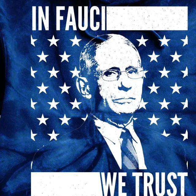 Vote In Fauci We Trust Tie Dye Hoodie