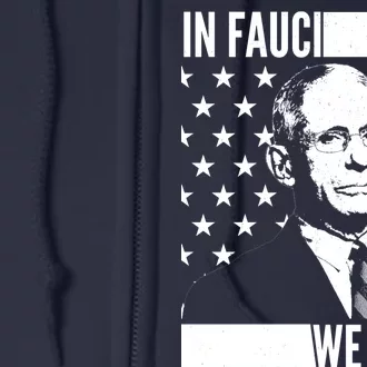 Vote In Fauci We Trust Full Zip Hoodie