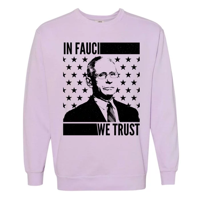 Vote In Fauci We Trust Garment-Dyed Sweatshirt