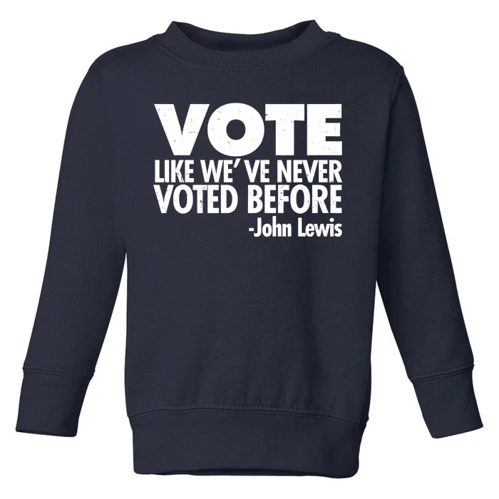 VOTE Like We've Never Voted Before John Lewis Toddler Sweatshirt