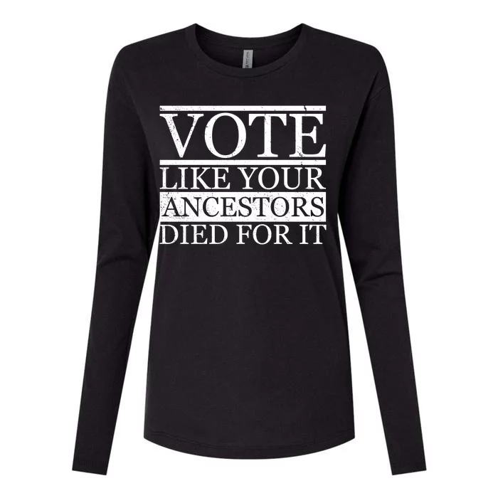 VOTE Like Your Ancestors Died For It Womens Cotton Relaxed Long Sleeve T-Shirt