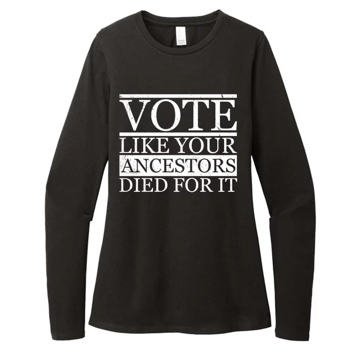 VOTE Like Your Ancestors Died For It Womens CVC Long Sleeve Shirt