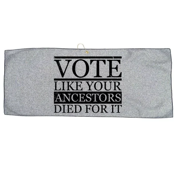 VOTE Like Your Ancestors Died For It Large Microfiber Waffle Golf Towel