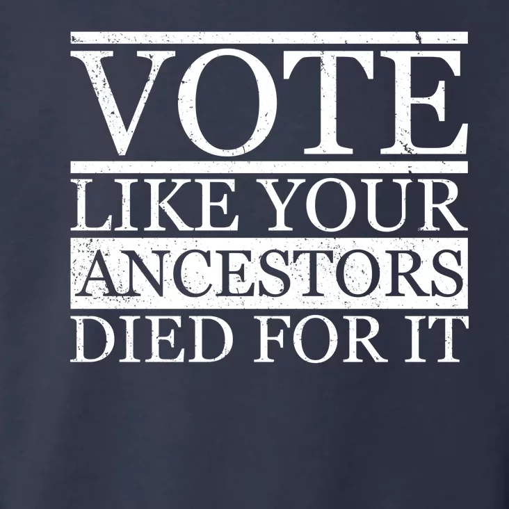 VOTE Like Your Ancestors Died For It Toddler Hoodie