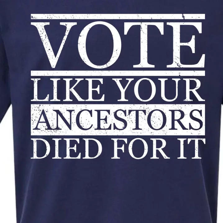 VOTE Like Your Ancestors Died For It Sueded Cloud Jersey T-Shirt