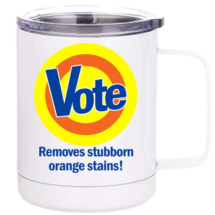 Vote Remove Stubborn Orange Stains Front & Back 12oz Stainless Steel Tumbler Cup