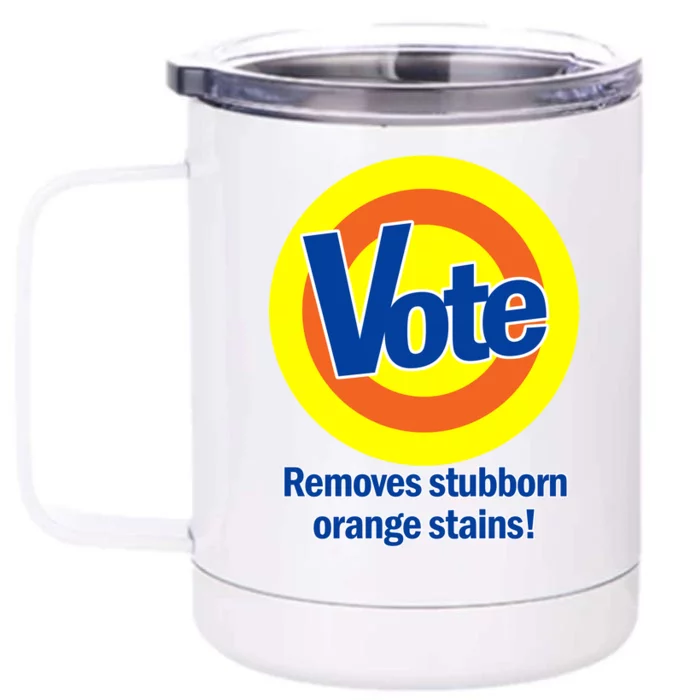 Vote Remove Stubborn Orange Stains Front & Back 12oz Stainless Steel Tumbler Cup