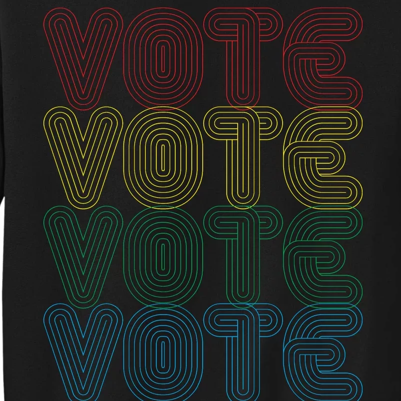 Vote Vote Vote Tall Sweatshirt