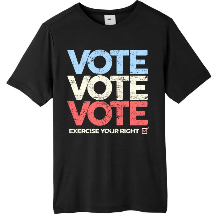 Vote Vote Vote Exercise Your right ChromaSoft Performance T-Shirt