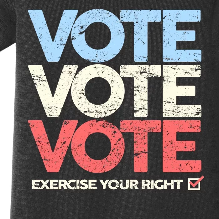 Vote Vote Vote Exercise Your right Baby Bodysuit