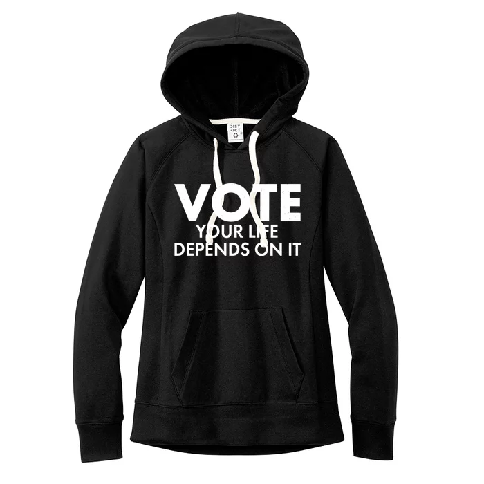 VOTE Your Life Depends On it Women's Fleece Hoodie