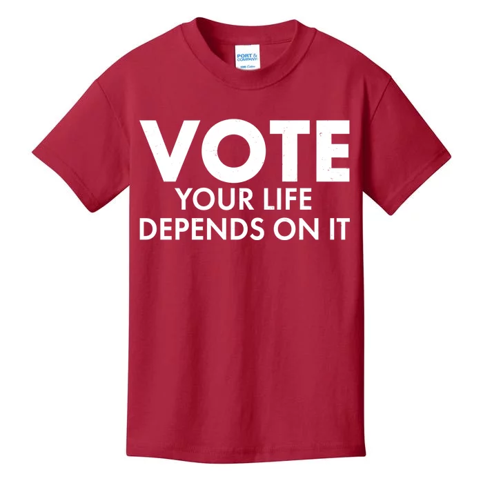 VOTE Your Life Depends On it Kids T-Shirt