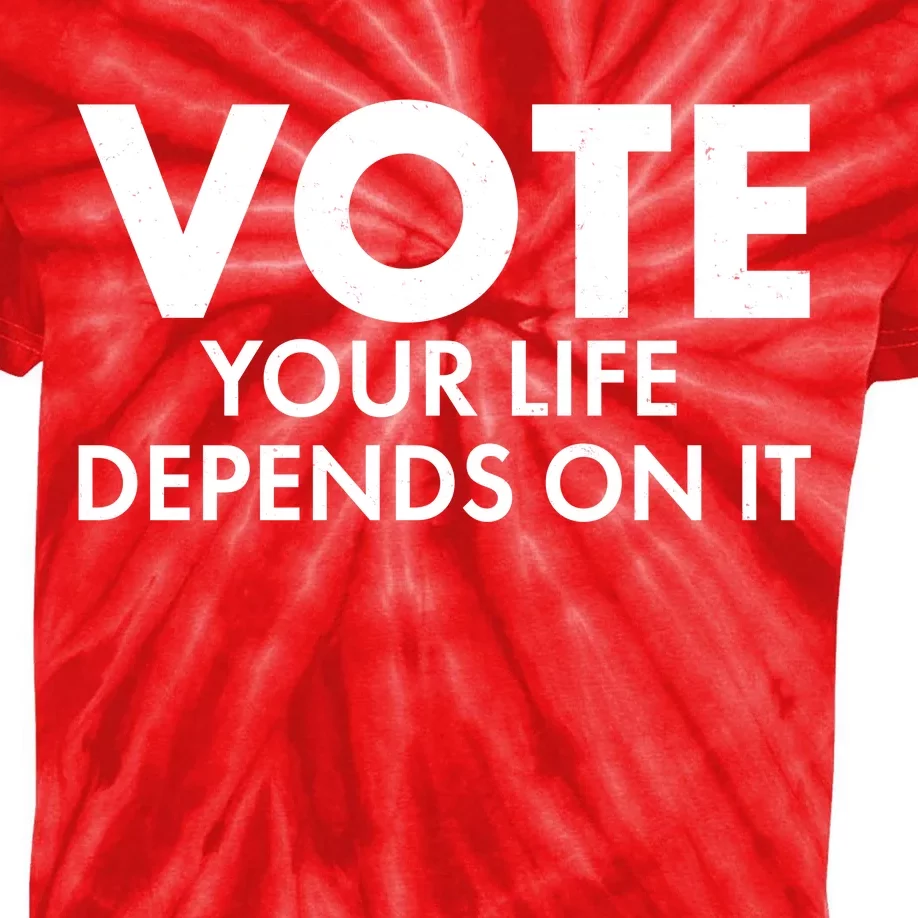 VOTE Your Life Depends On it Kids Tie-Dye T-Shirt