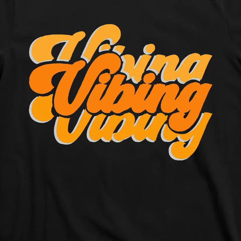 Vibing Orange Vibes Only T-Shirt