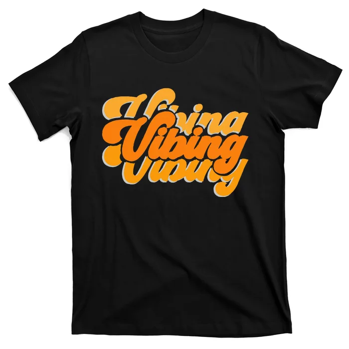 Vibing Orange Vibes Only T-Shirt