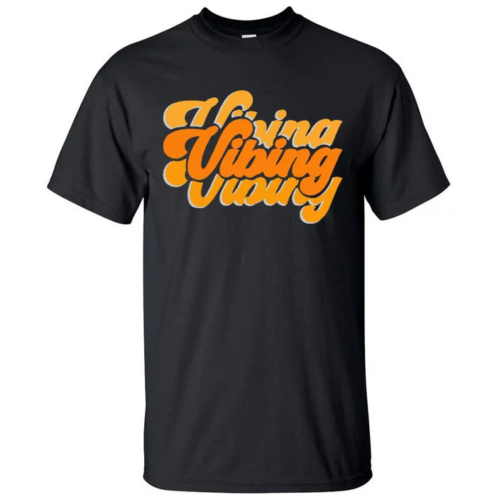 Vibing Orange Vibes Only Color Graphic Tall T-Shirt