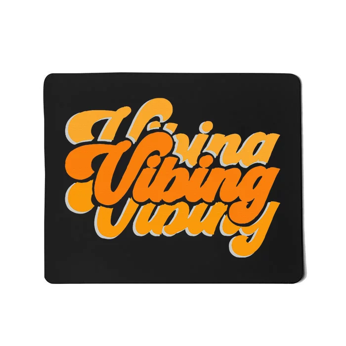 Vibing Orange Vibes Only Color Graphic Mousepad