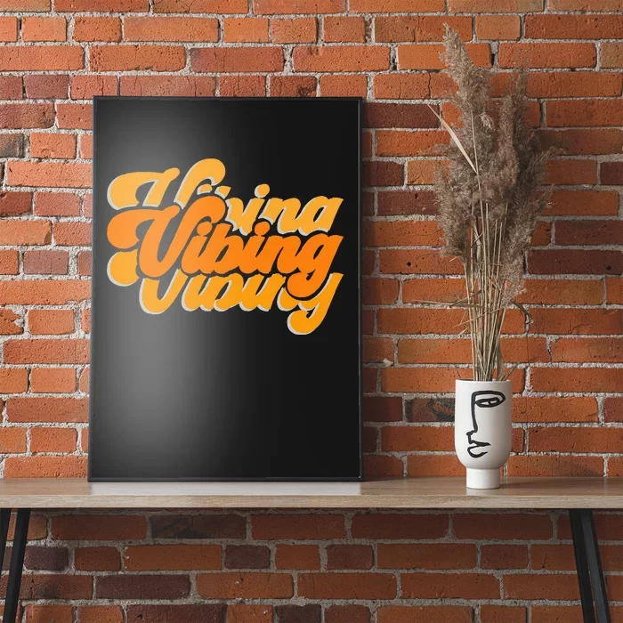 Vibing Orange Vibes Only Color Graphic Poster