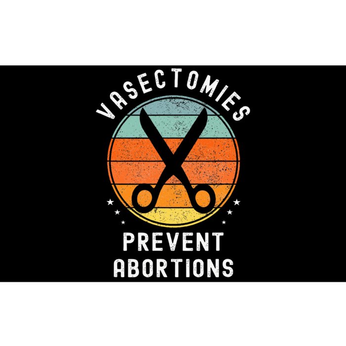 Vasectomies Prevent Abortions Bumper Sticker