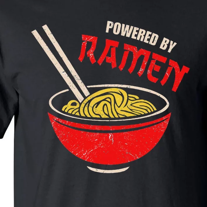 Vintage Powered By Ramen Japanese Love Anime Noodles Foodie Tall T-Shirt