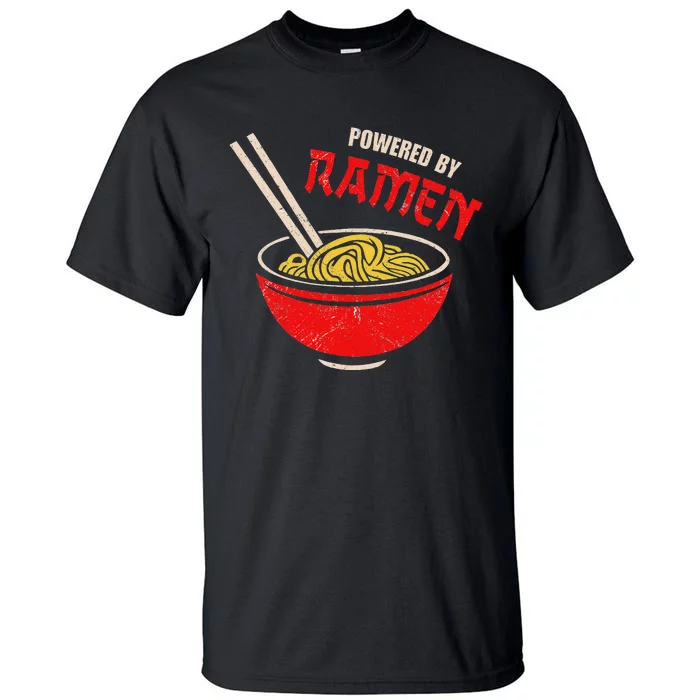 Vintage Powered By Ramen Japanese Love Anime Noodles Foodie Tall T-Shirt