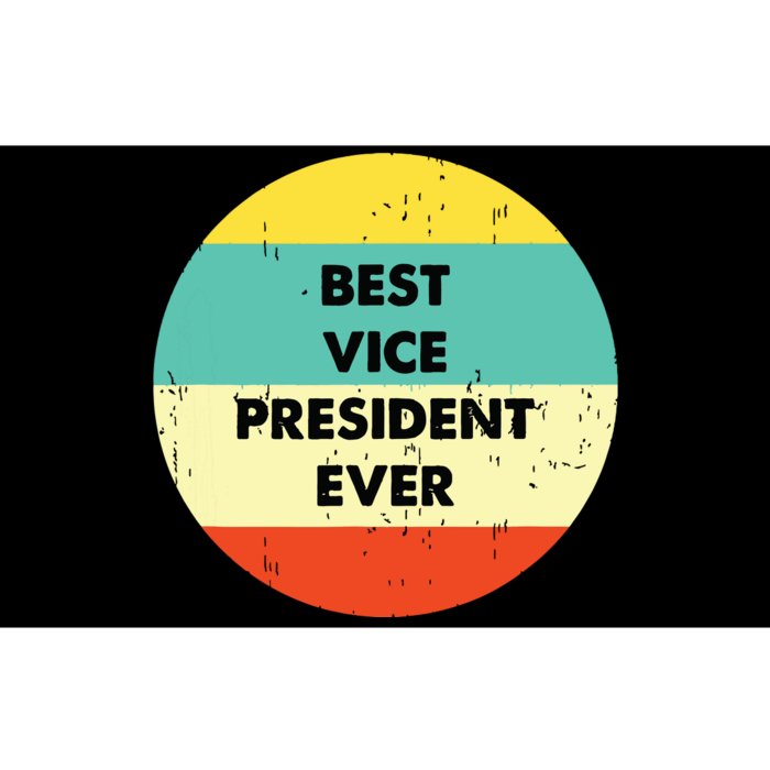 Vice President Best Vice President Ever Bumper Sticker