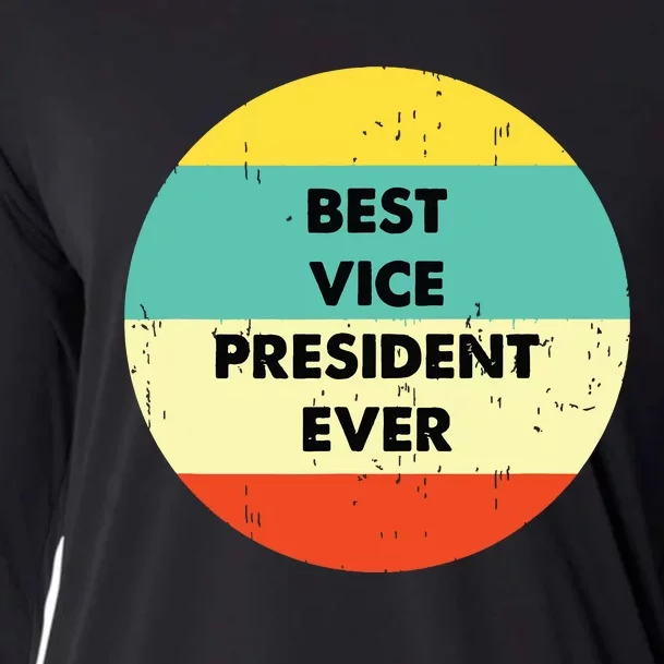 Vice President Best Vice President Ever Cooling Performance Long Sleeve Crew