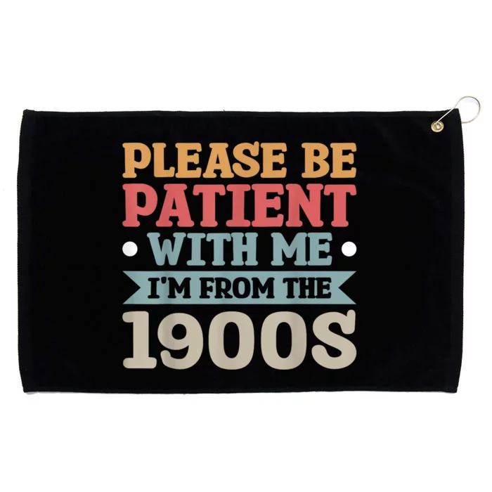 Vinatge Please Be Patient With Me Im From The 1900s Gift Grommeted Golf Towel