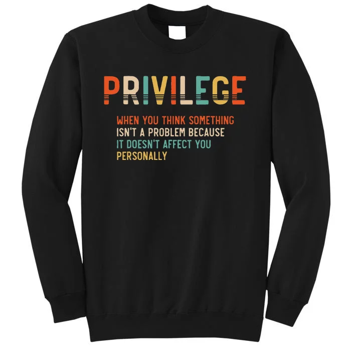 vintage Privilege Definition Civil Rights Equality Tall Sweatshirt