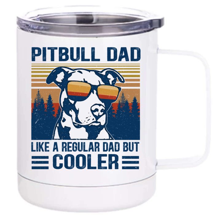 Vintage Pitbull Dad Like A Regular Dad But Cooler Funny Gift Great Gift Front & Back 12oz Stainless Steel Tumbler Cup