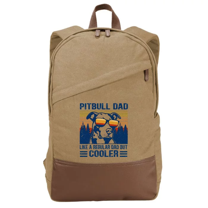 Vintage Pitbull Dad Like A Regular Dad But Cooler Funny Gift Cotton Canvas Backpack