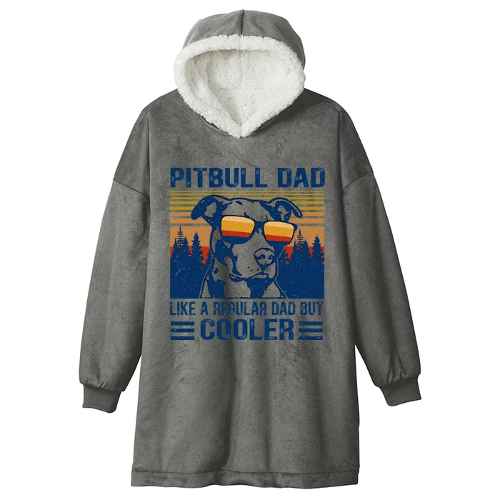 Vintage Pitbull Dad Like A Regular Dad But Cooler Funny Gift Hooded Wearable Blanket