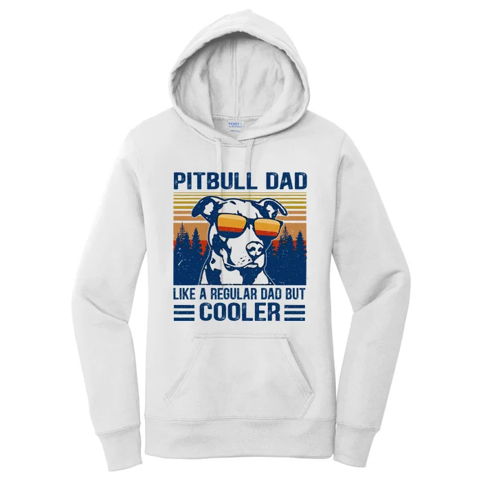 Vintage Pitbull Dad Like A Regular Dad But Cooler Funny Gift Women's Pullover Hoodie