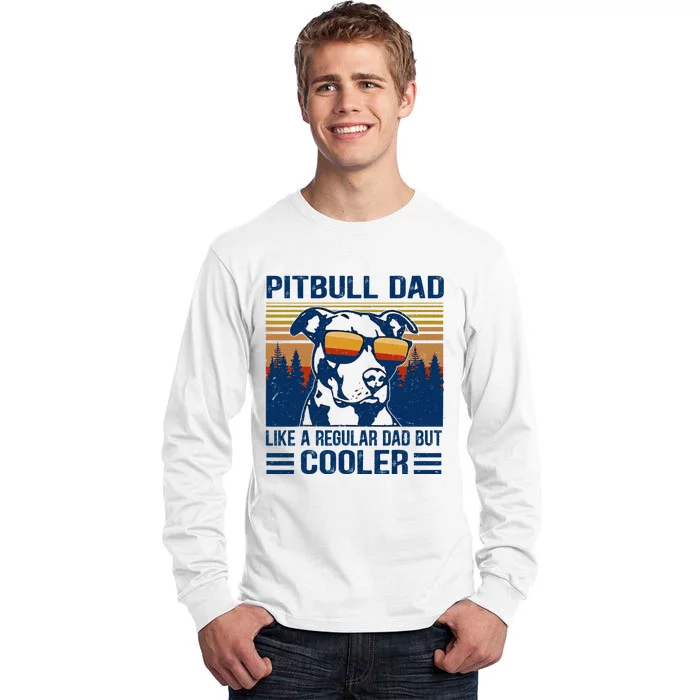 Vintage Pitbull Dad Like A Regular Dad But Cooler Funny Gift Tall Long Sleeve T-Shirt