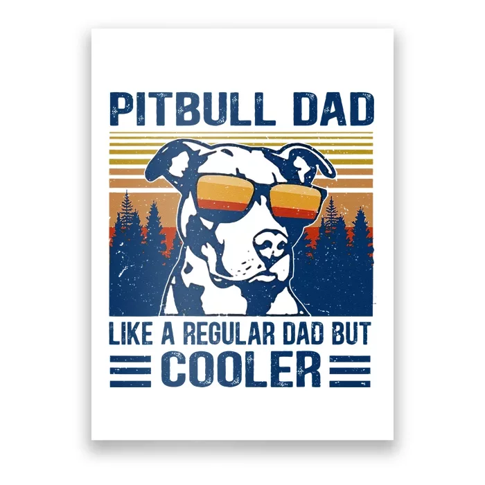 Vintage Pitbull Dad Like A Regular Dad But Cooler Funny Gift Poster