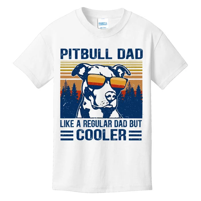 Vintage Pitbull Dad Like A Regular Dad But Cooler Funny Gift Kids T-Shirt