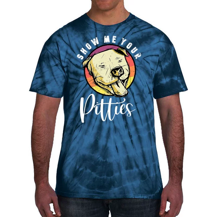 Vintage Pitbull Dog Show Me Your Pitties Funny Pitbull Dog Premium Shirt Tie-Dye T-Shirt