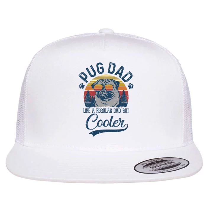 Vintage Pug Dad Like A Regular Dad But Cooler Funny Flat Bill Trucker Hat