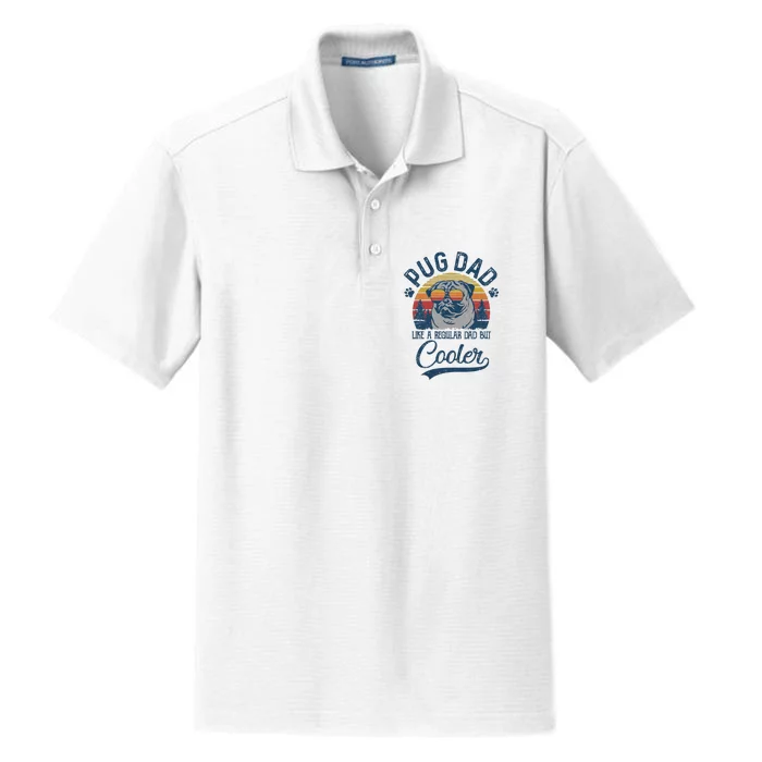 Vintage Pug Dad Like A Regular Dad But Cooler Funny Dry Zone Grid Performance Polo