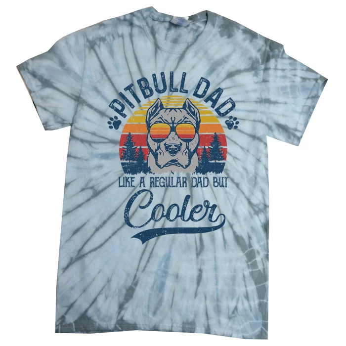 Vintage Pitbull Dad Like A Regular Dad But Cooler Funny Tie-Dye T-Shirt