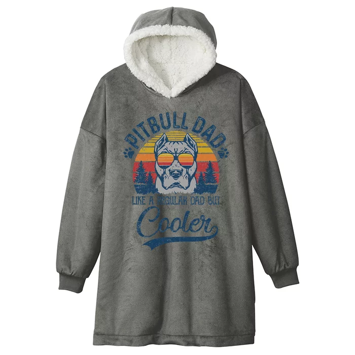 Vintage Pitbull Dad Like A Regular Dad But Cooler Funny Hooded Wearable Blanket