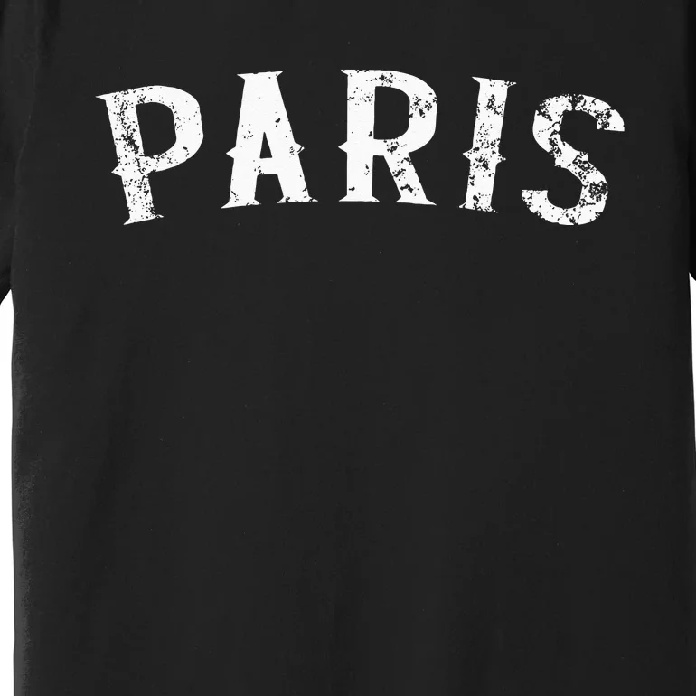 Vintage Paris France Distressed White Text Apparel Swea Premium T-Shirt