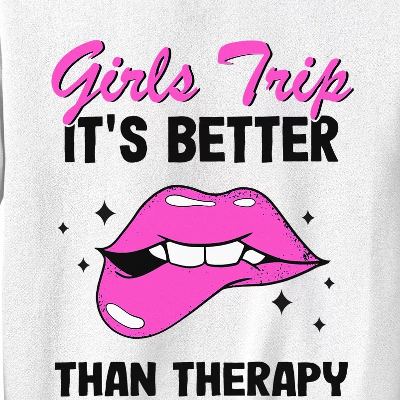 Vacation Party Funny Trip It's Better Than Therapy Sweatshirt