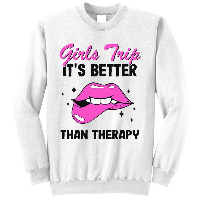 Vacation Party Funny Trip It's Better Than Therapy Sweatshirt