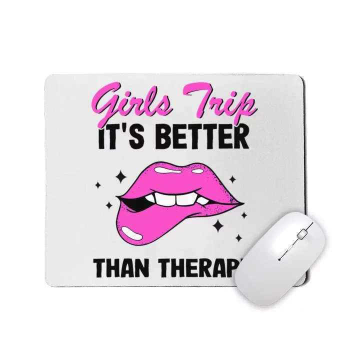 Vacation Party Funny Trip It's Better Than Therapy Mousepad