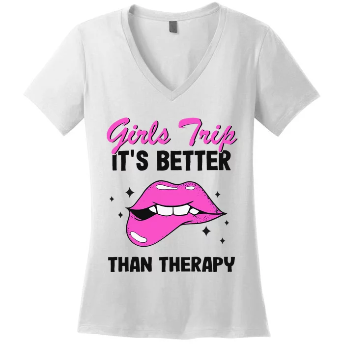 Vacation Party Funny Trip It's Better Than Therapy Women's V-Neck T-Shirt