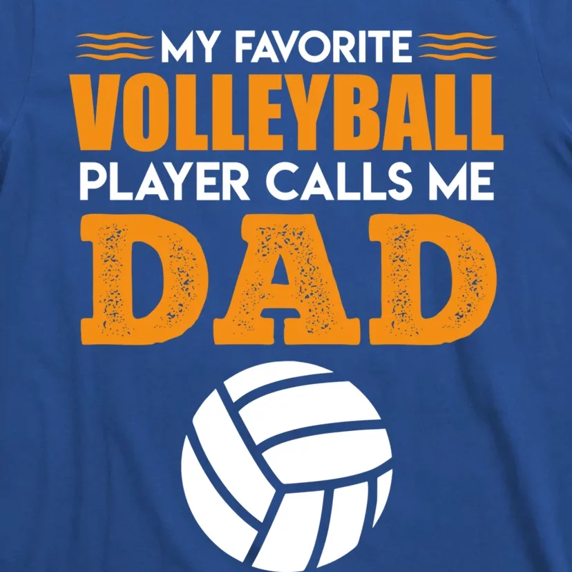 Volleyball Player Father Saying Volleyball Funny Gift T-Shirt